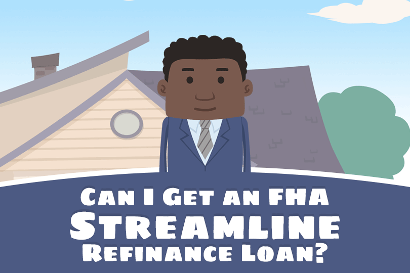 What Homeowners Need to Know About the FHA Streamline Refinance